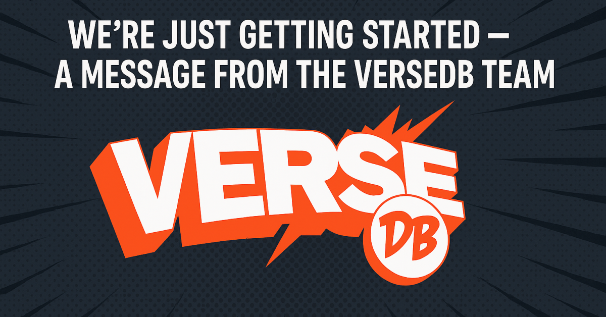 We’re Just Getting Started – A Message from the VerseDB Team