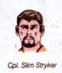 Cpl. Slim Stryker