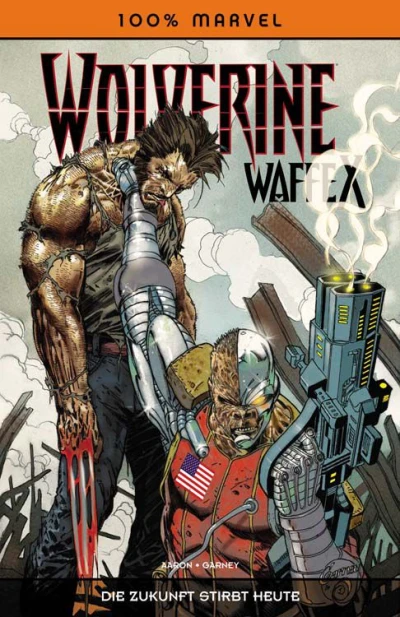 Cover of Wolverine Waffe X - Die Zukunft Stirbt Heute