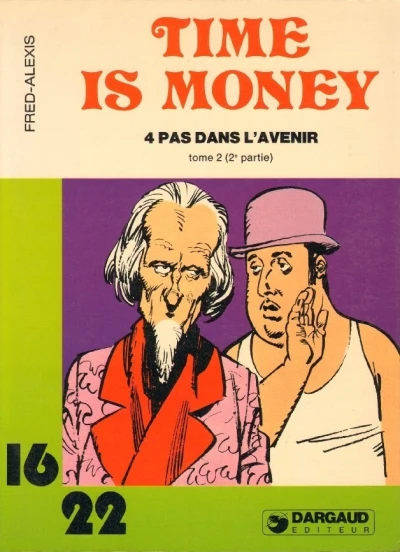 Cover of Time Is Money 4 Pas dans L'Avenir tome 2 (2e partie)