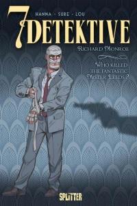 Richard Monroe - Who killed the fantastic Mister Leeds ?