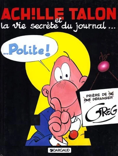 Cover of Achille Talon et la vie secrète du journal Polite