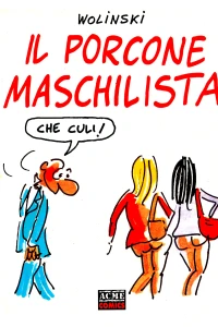 Il porcone maschilista