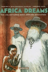 Dix volontaires sont arrivés enchaînés