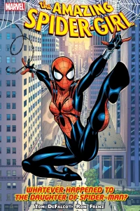 Volume 1: Whatever Happened To The Daughter of Spider-Man?