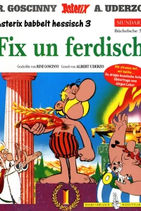 Fix und ferdisch (Hessische Mundart)