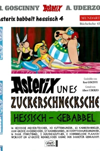 Asterix un es Zuckerschnecksche (Hessische Mundart)