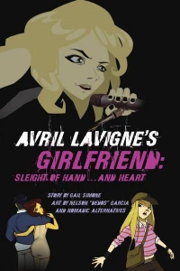 Avril Lavigne's Girlfriend: Sleight of Hand and Heart