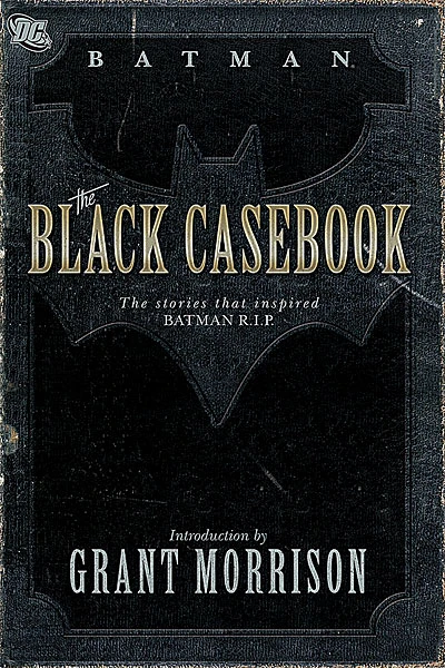 Cover of Batman: The Black Casebook (The stories that inspired Batman R.I.P.)