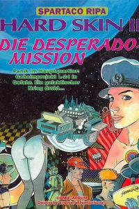 Hard Skin II: Die Desperado-Mission