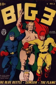The Daring exploits of America's 3 Favorite Heroes!