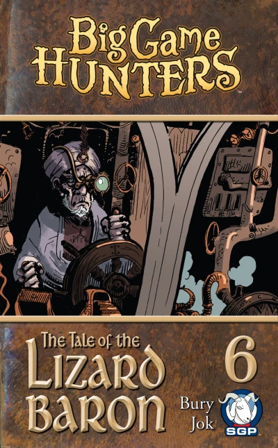 Cover of The Tale of the Lizard Baron Part the Sixth (of Six)