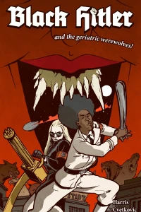 Black Hitler and the Geriatric Werewolves
