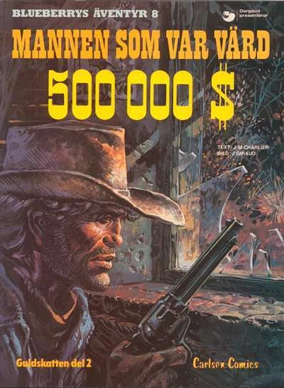 Cover of Mannen som var vrd 500.000 $ (Guldskatten del 2)