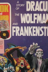 A Story of Dracula The Wolfman and Frankenstein