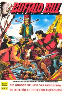 Die große Stunde des Reporters ; In der Hölle der Komantschen