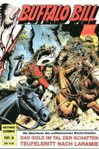 Das Gold im Tal der Schatten ; Teufelsritt nach Laramie