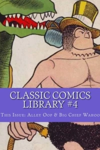 Alley Oop & Big Chief Wahoo