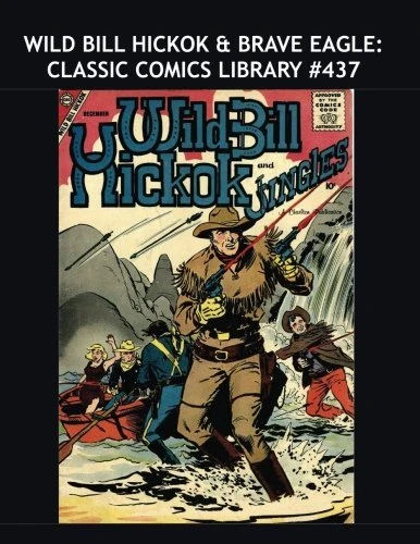 Cover of Wild Bill Hickok & Brave Eagle