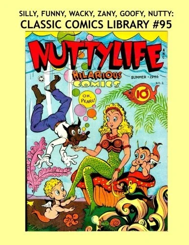 Cover of Silly, Funny, Wacky, Zany, Goofy, Nutty