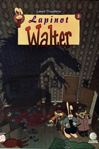 Lapinot 3: Walter