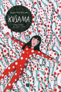 Kusama: Obsesiones, Amores y Arte