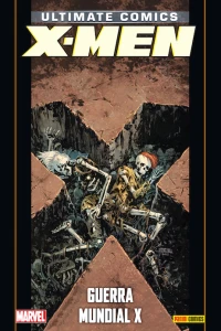 X-Men 21: Guerra Mundial X