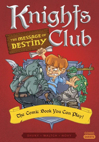 Cover of Knights Club: The Message of Destiny: The Comic Book You Can Play
