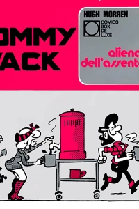 Tommy Wack: Alienazione dell'assenteismo (17)