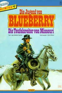 Die Jugend von Blueberry: Die Teufelsreiter von Missouri