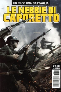 Un eroe una battaglia 1: Le nebbie di Caporetto