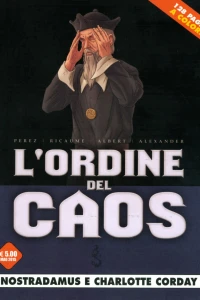 L'ordine del caos 2: Nostradamus e Charlotte Corday