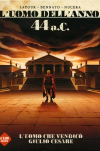 L'uomo dell'anno 2: 44 A.C. e 1942