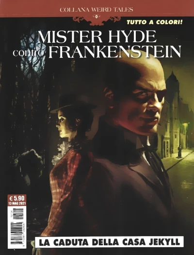 Cover of Collana Weird Tales: Mister Hyde contro Frankenstein: La caduta della casa Jekyll