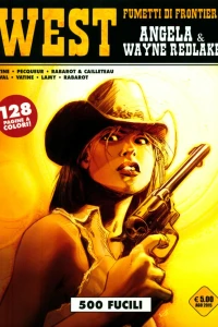 West - Fumetti di frontiera 25: Angela & Wayne Redlake: 500 fucili