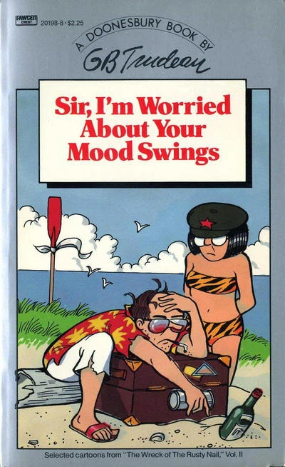 Cover of Sir, I'm Worried About Your Mood Swings: A Doonesbury Book