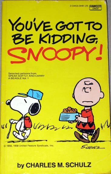 Cover of You've Got to Be Kidding, Snoopy!