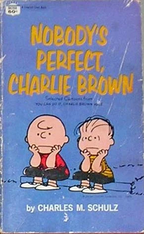 Cover of Nobody's Perfect, Charlie Brown!