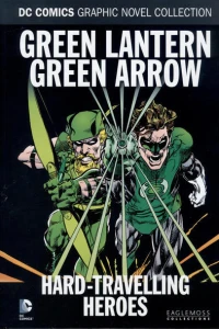 Green Lantern / Green Arrow - Hard-Travelling Heroes