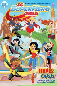 DC Super Hero Girls: Finals Crisis