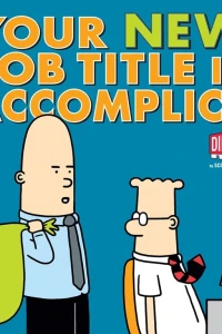 Your New Job Title is "Accomplice"