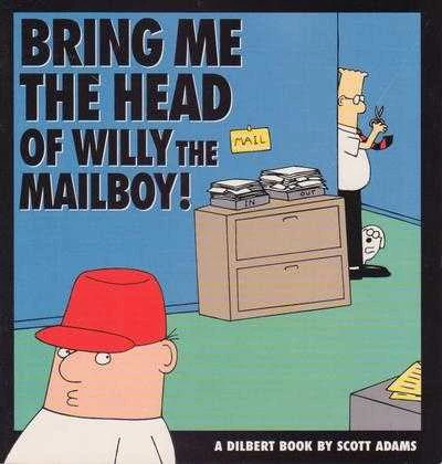 Cover of Bring Me the Head of Willy the Mailboy!