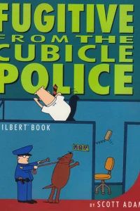 Fugitive from the Cubicle Police