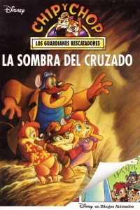 Chip y Chop: La sombra del cruzado