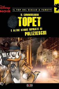 Il Commissario Topet (e altre storie ispirate ai polizieschi)