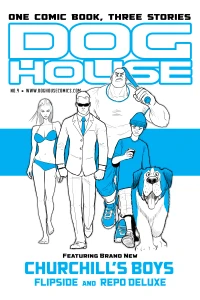 Churchill's Boys; Flipside; Repo Deluxe