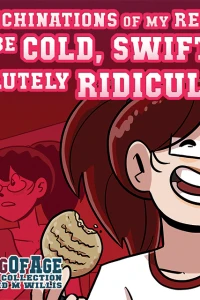 The Machinations of My Revenge Will Be Cold, Swift, And Absolutely Ridiculous