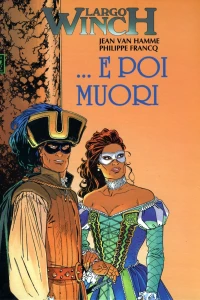 Largo Winch 10: ...E poi muori