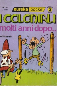 I Coloniali Molti Anni Dopo...