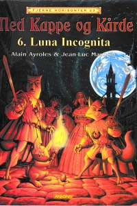 Med kappe og kårde 6: Luna incognita